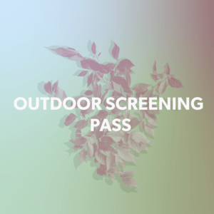 Outdoor Screening Pass