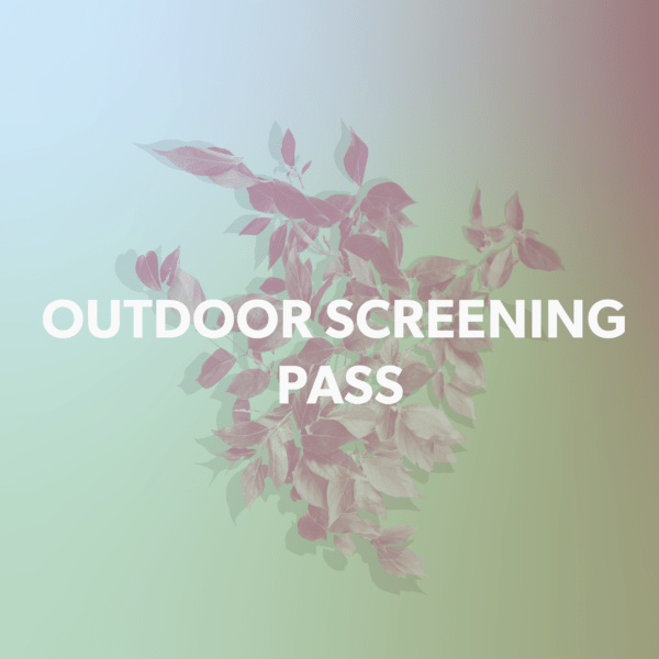 Outdoor Screening Pass